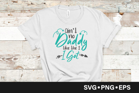 Ain’t No Dad Like the One I Got: A Heartfelt Embroidery Design for Real Projects