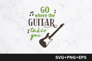Go Where the Guitar Takes You