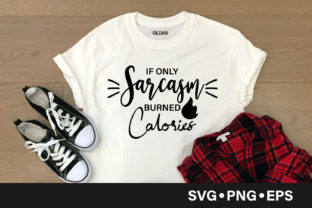 If Only Sarcasm Burned Calories Embroidery Review