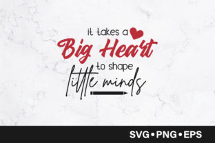 It Takes a Big Heart to Shape Little Minds
