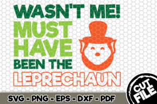 Wasn t Me Must Have Been the Leprechaun